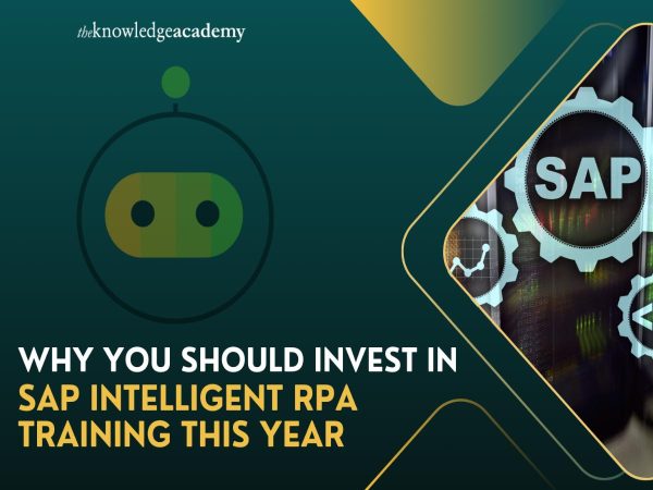 Why You Should Invest in SAP Intelligent RPA Training This Year